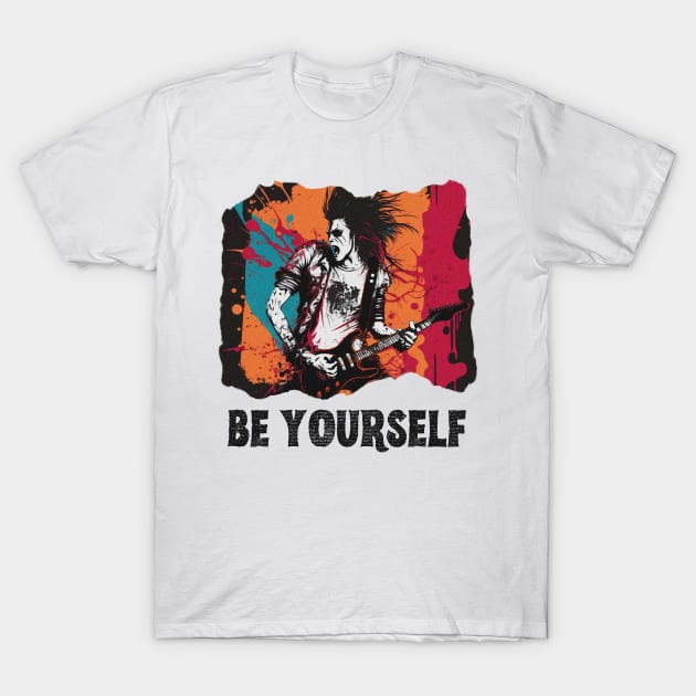 Be Yourself Rockstar Design, Rock n Roll Merch, Vibrant Colors guy, Inspiring, Inner Rocker, Musician T-Shirt by Coffee Conceptions
